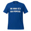 I’m Here for the Great Ass — Funny Gym Shirt True Royal