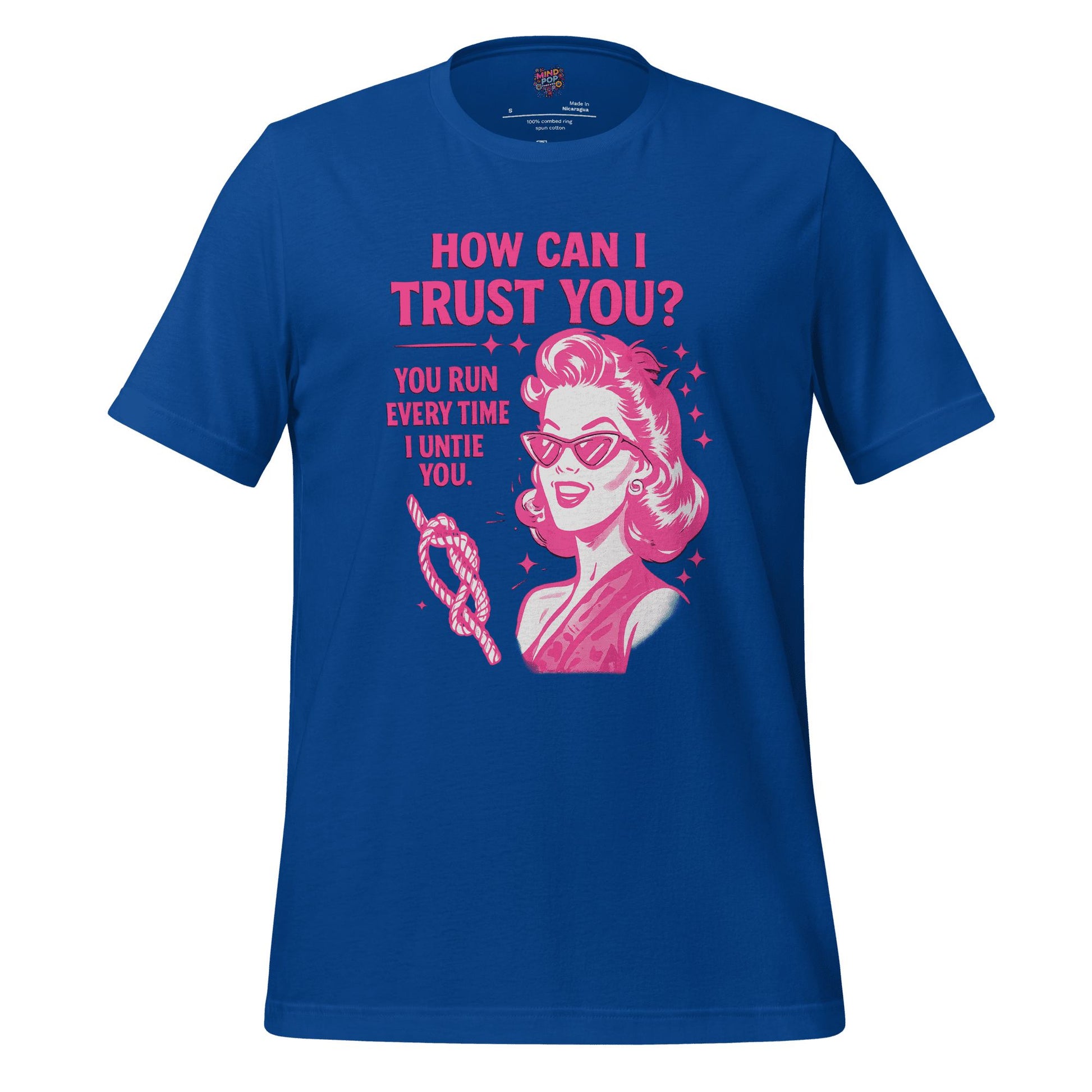 How Can I Trust You Shirt – Retro Sarcastic Graphic Tee True Royal