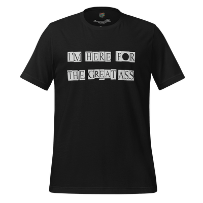 I’m Here for the Great Ass — Funny Gym Shirt Vintage Black