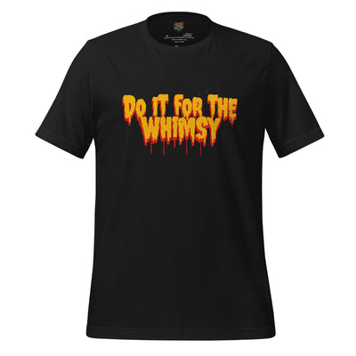 Do It for the Whimsy Tee — Dark Humor Graphic Shirt Vintage Black