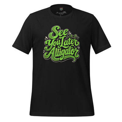 See You Later Alligator Pun Tee