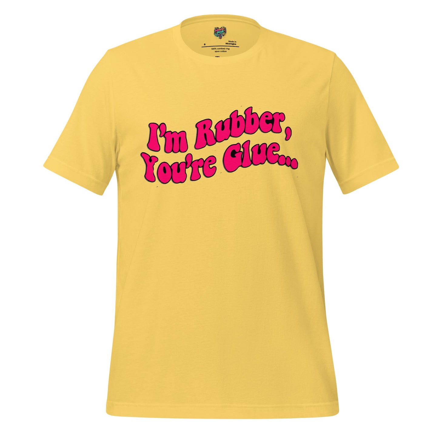 I’m Rubber, You’re Glue Shirt Yellow