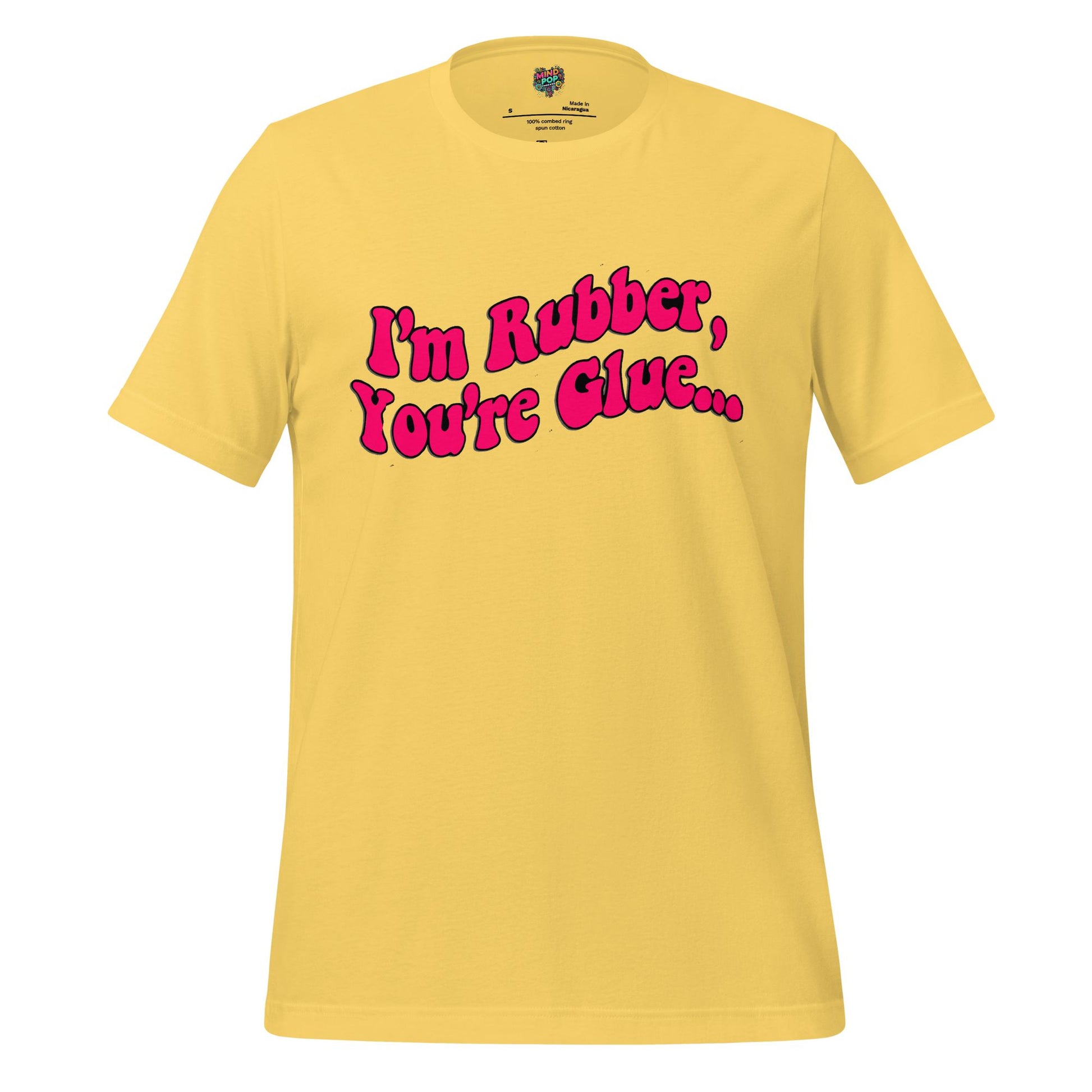 I’m Rubber, You’re Glue Shirt Yellow