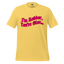 I’m Rubber, You’re Glue Shirt Yellow