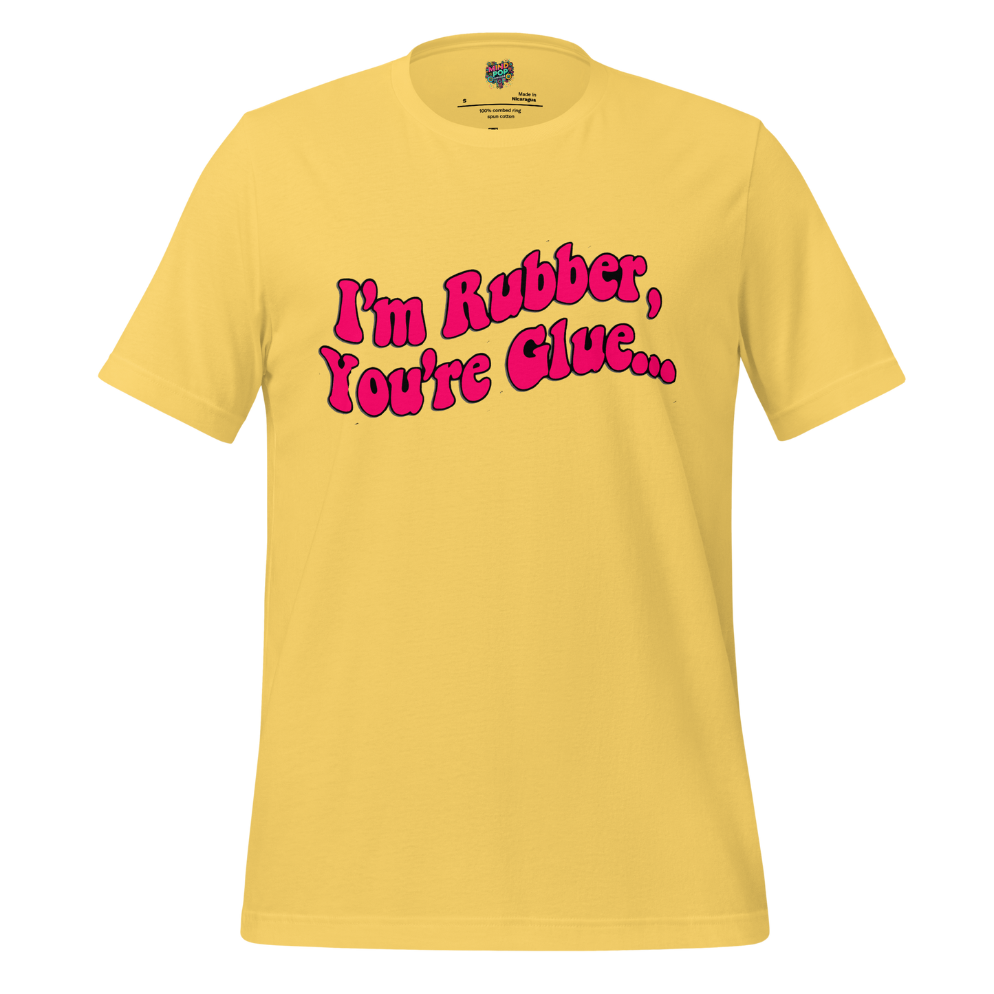 I’m Rubber, You’re Glue Shirt Yellow