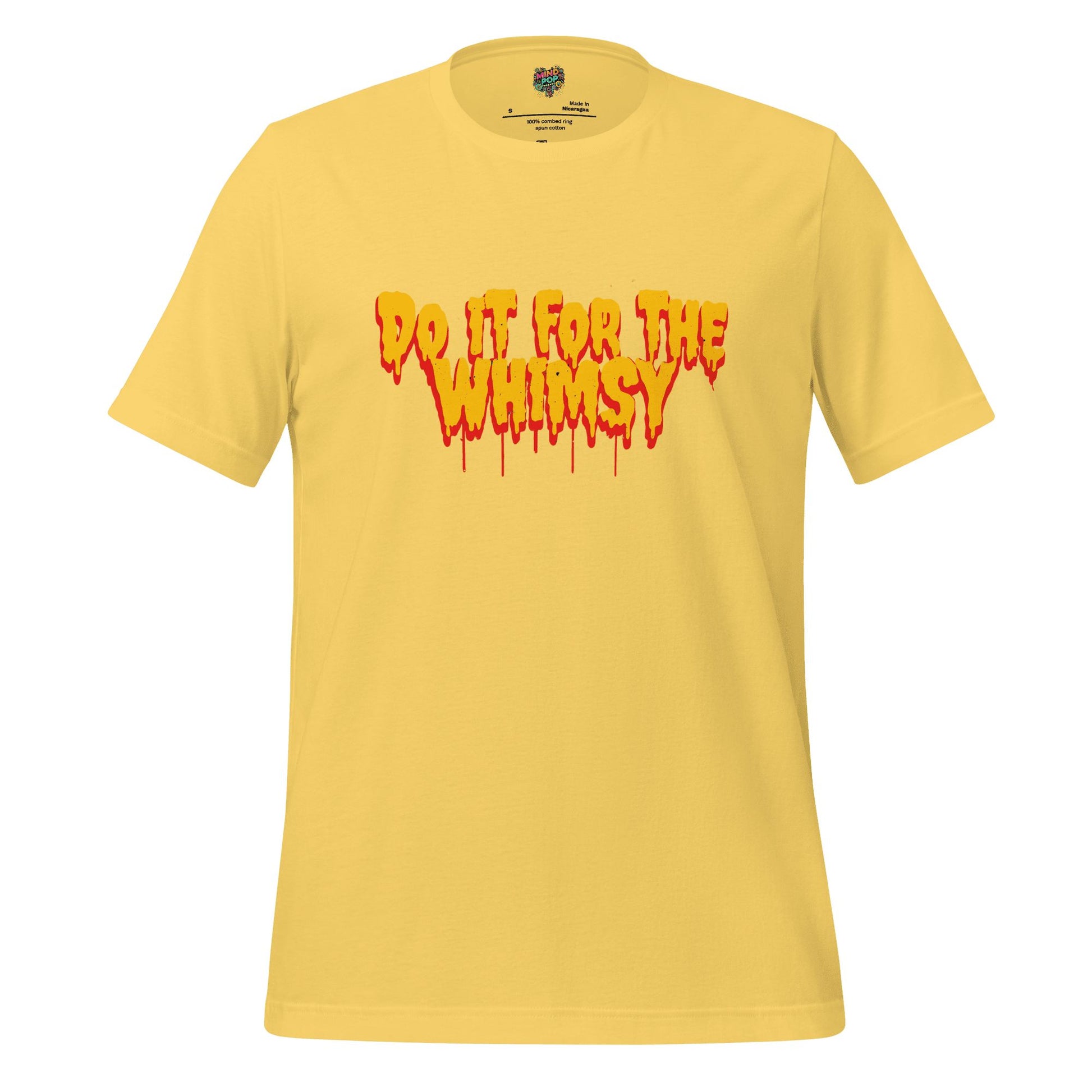 Do It for the Whimsy Tee — Dark Humor Graphic Shirt Yellow