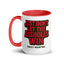 Just Don't Let The Assholes Win coffee mug in Red, 15 oz
